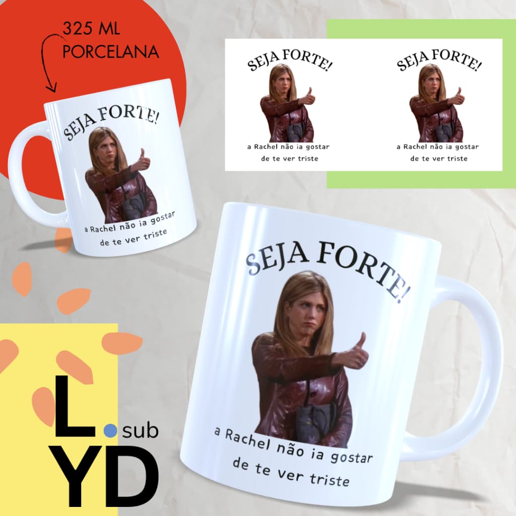 Caneca Porcelana Seja Forte a Rachel Não Ia Gostar de Te Ver Triste Xícara Porcelana Friends