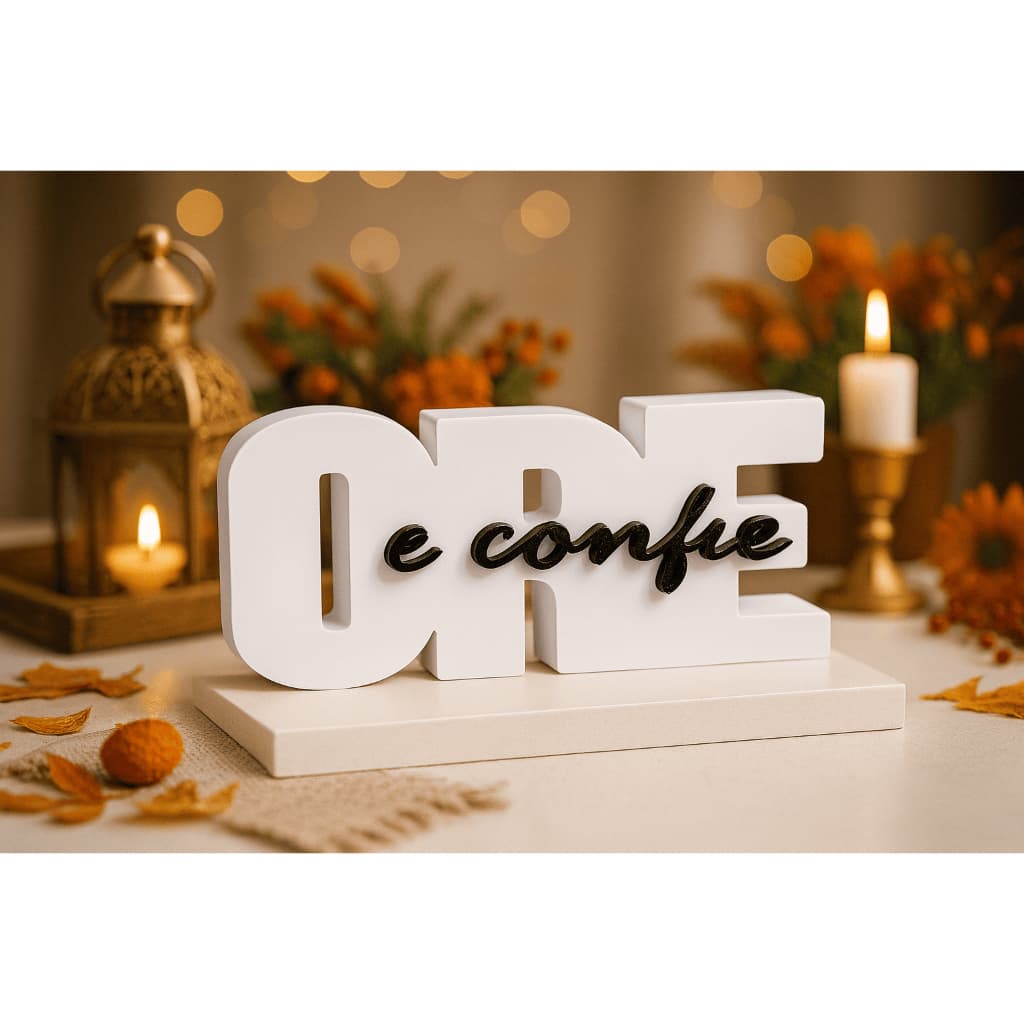 Letreiro 3D "Ore e Confie" Luxo: Últimas Unidades para Transformar sua Sala!