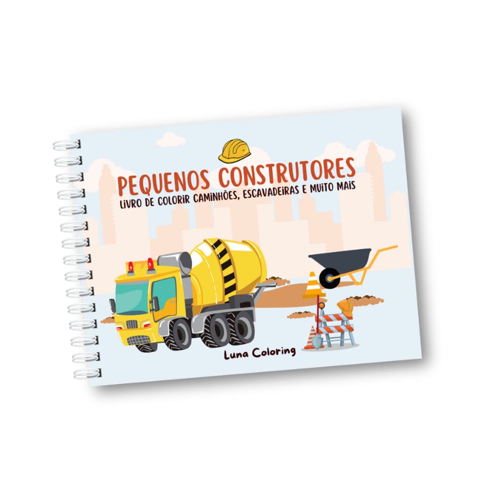 Pequenos Construtores: Livro De Colorir Caminhões, Escavadeiras E Muito Mais Com 50 Desenhos Incríveis Para Colorir A5 P