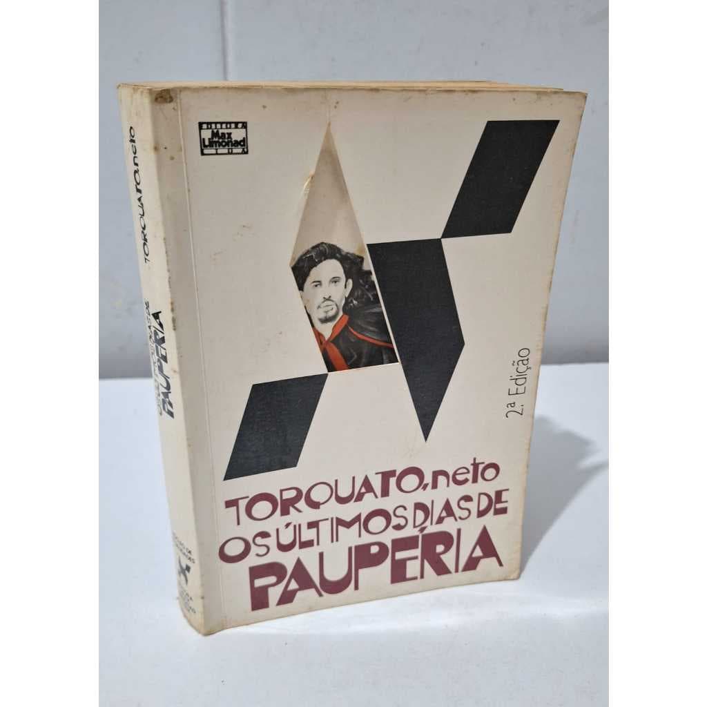 Os Últimos Dias de Paupéria Torquato Neto poeta e letrista Cinema Marginal Tropicália