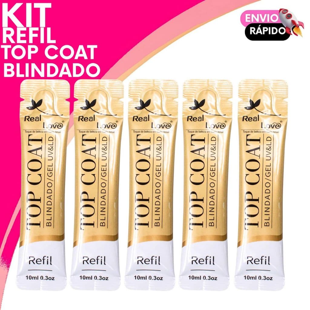Refil Top Coat Blindado Real Love – Brilho Espelhado e Alta Proteção Durabilidade e Resistencia