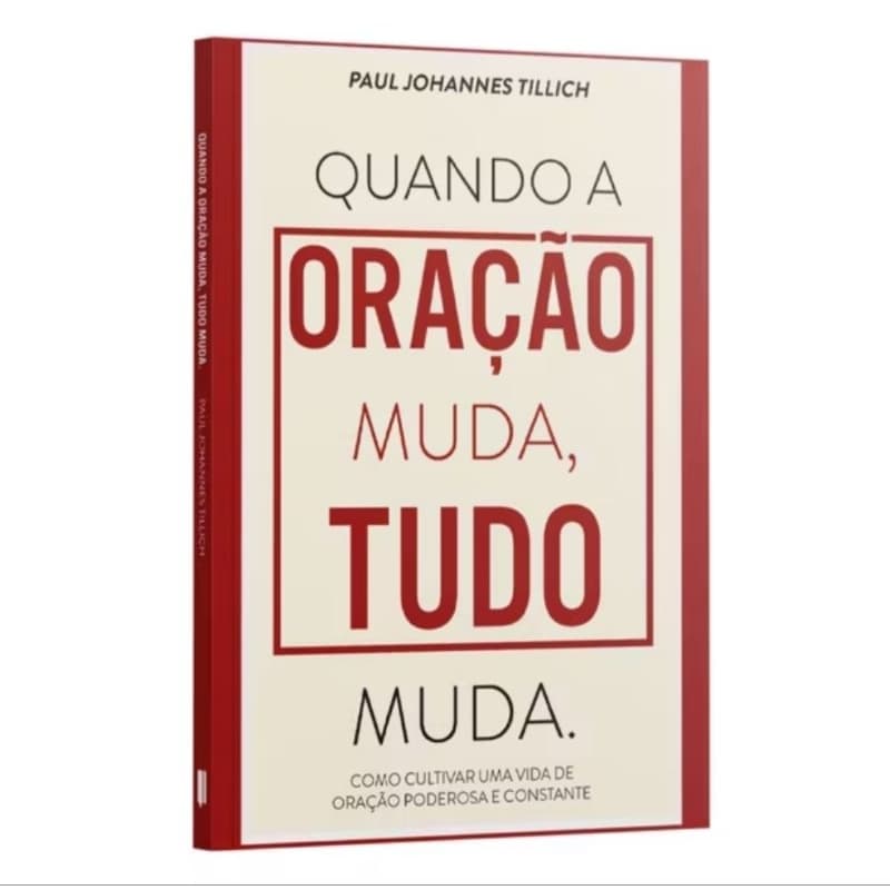 Livro Quando a oração muda, tudo muda | Paul Johannes Tillich - Editora Penkal