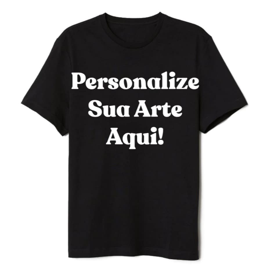 Camiseta Personalizada Com Sua Arte na Frente ou Nas Costas Estampa Grande com malha premium 100% algodão