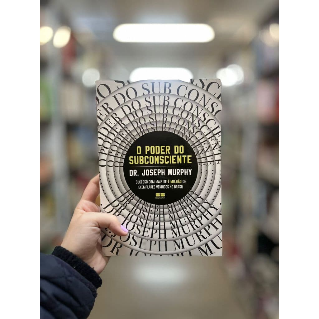 Livro O Poder do Subconsciente | Joseph Murphy | Autoajuda | Editora Best Seller