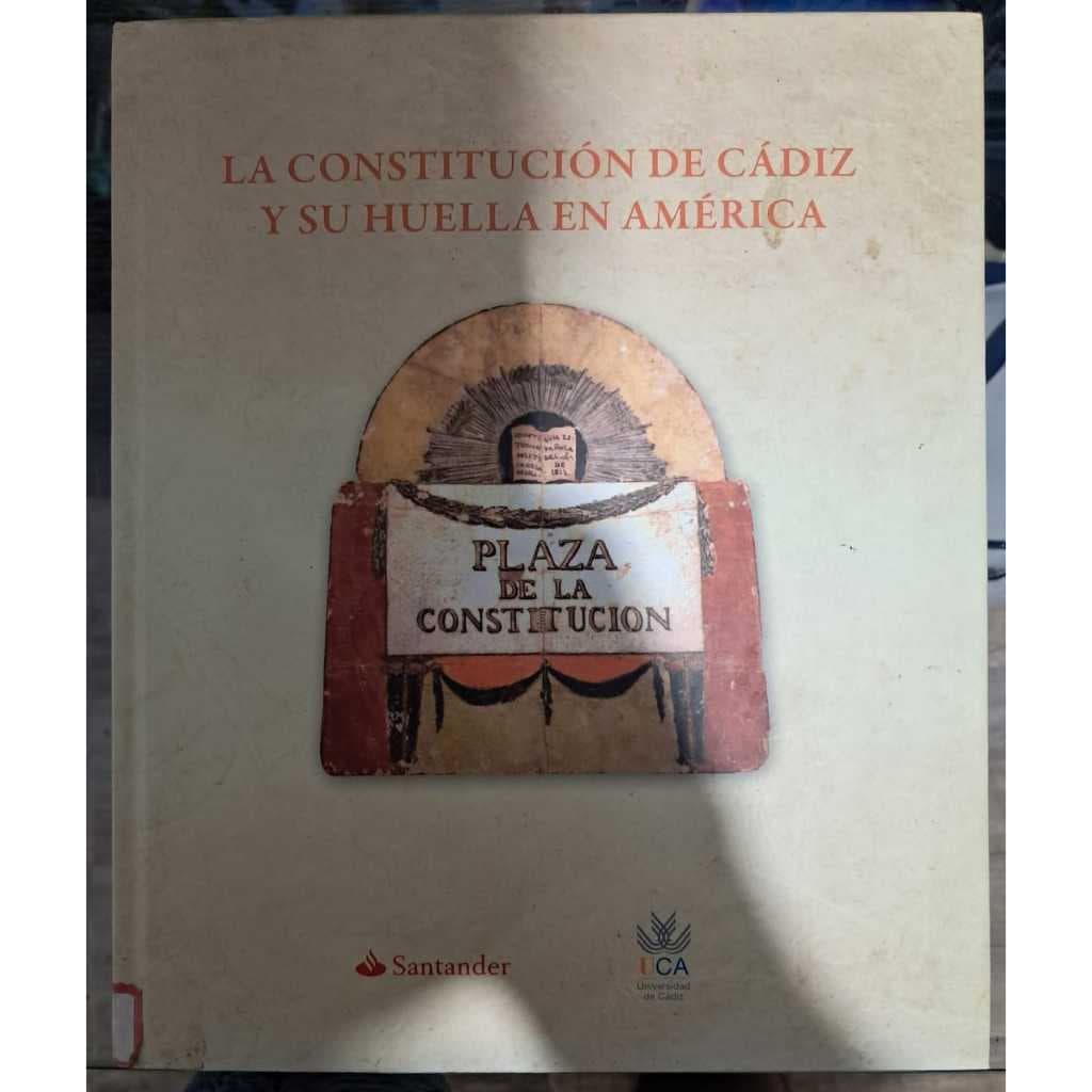 La Constitución de Cádiz y su huella en América (livro) Constituição de Cádis