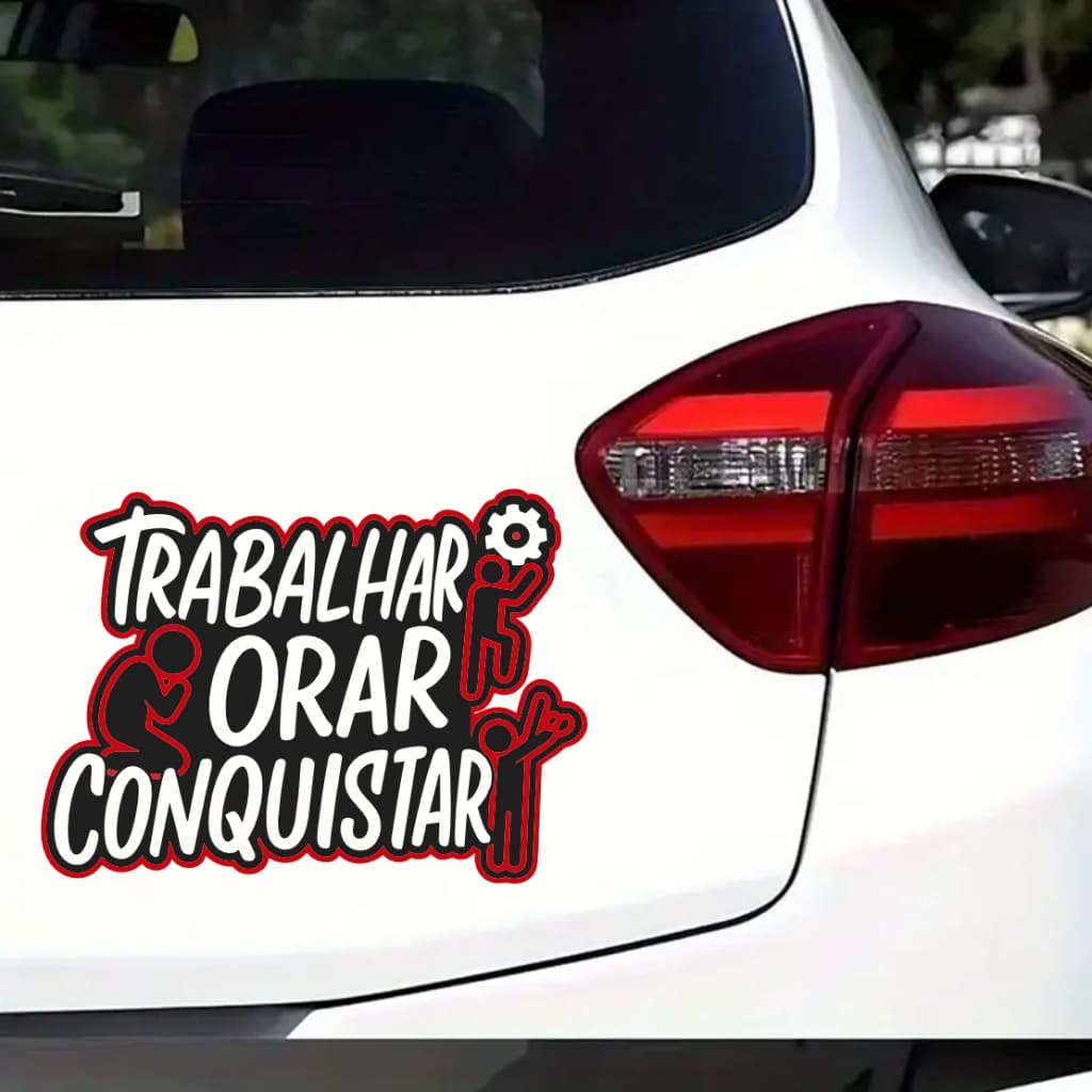 Adesivo Trabalhar Orar e Conquistar – Carro, Moto e Caminhão