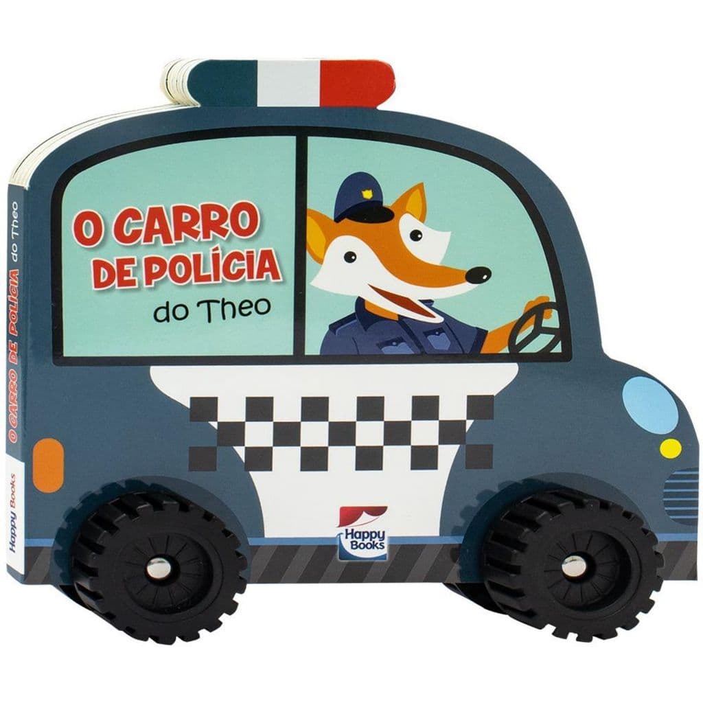 Livro Infantil Aventura Sobre Rodas O Carro de Policia do Theo