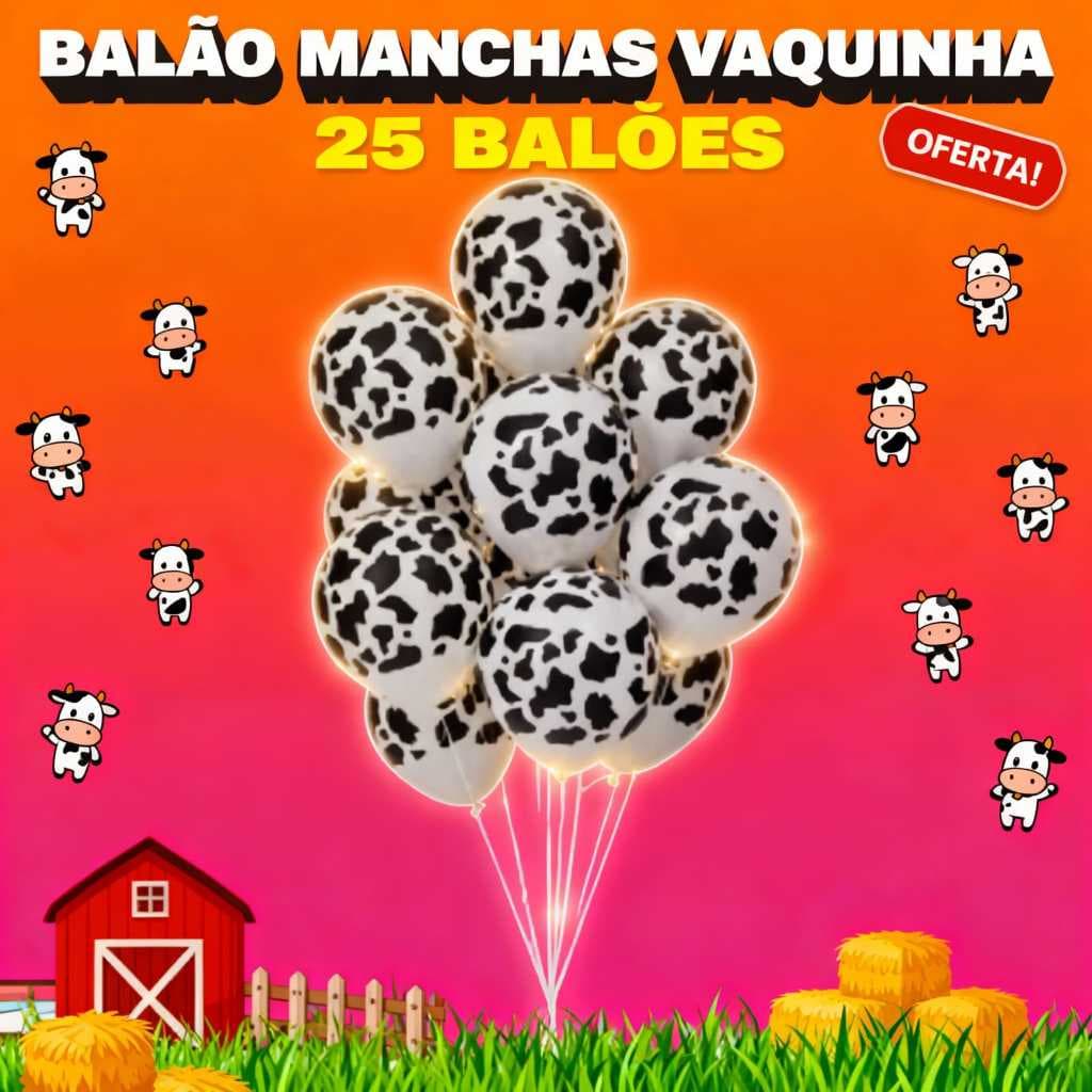 Kit Balão BEXIGA Vaquinha Estampa Vaca Malhada • Festa E DECORAÇÃO • Kits c/ 25, 50, 75 e 100 BALÕES