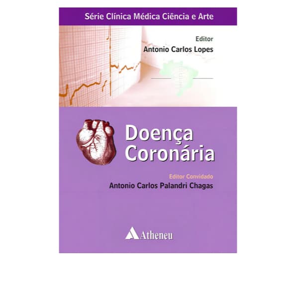Doença coronária Lopes Antonio Série Clínica Médica Ciência e Arte Ed Atheneu evidencias disciplinas clinicas implicitas