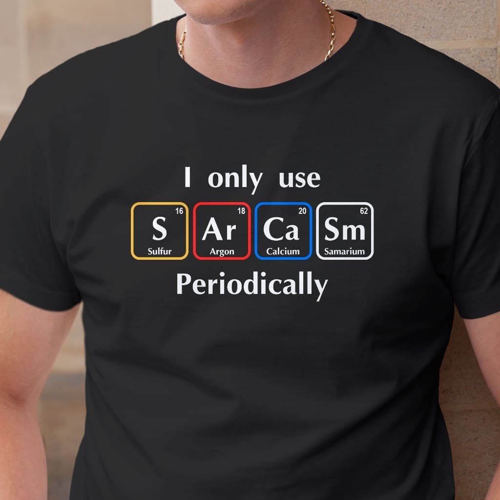 Camiseta Algodão I Only use Sarcasm Periodically I eat Tacos Tabela periódica