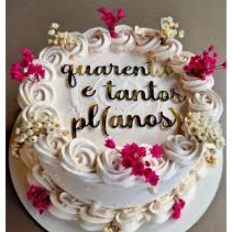 topo de bolo quarenta e tantos planos nome pra colocar em cima do bolo happy birthday