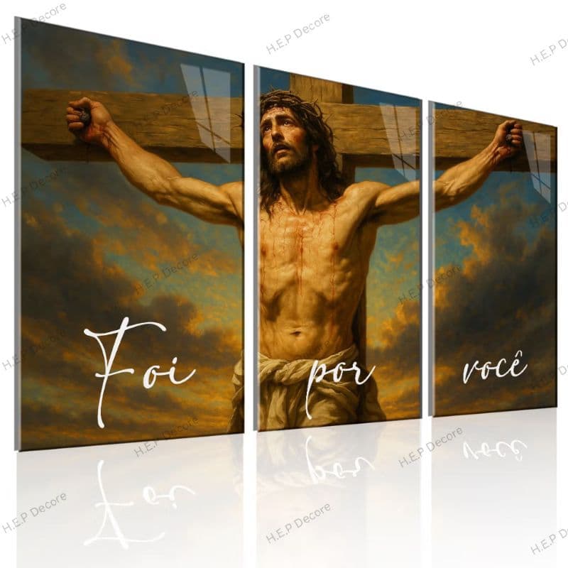 Tríptico "Foi Por Você" | Quadro Jesus Cristo Crucificado 40x60cm Fé e Religião