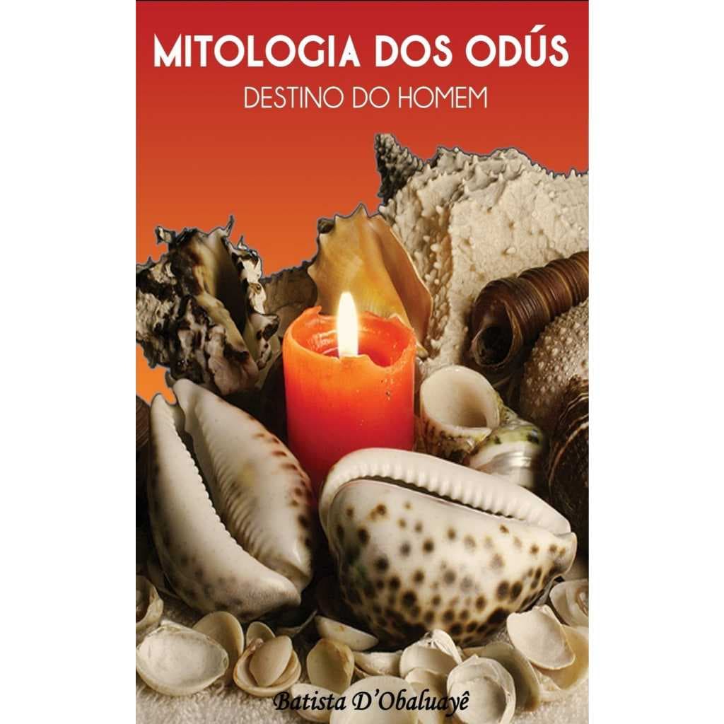 Mitologia dos Odús – Destino do Homem Batista D’Obaluayê