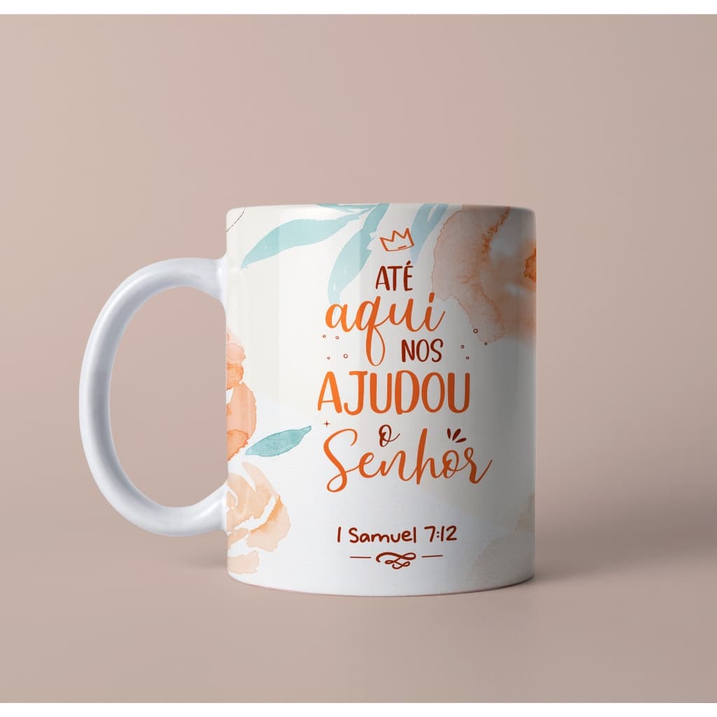 Caneca Cristã Até aqui nos ajudou o Senhor 1Samuel 7:12 inspiração cristã