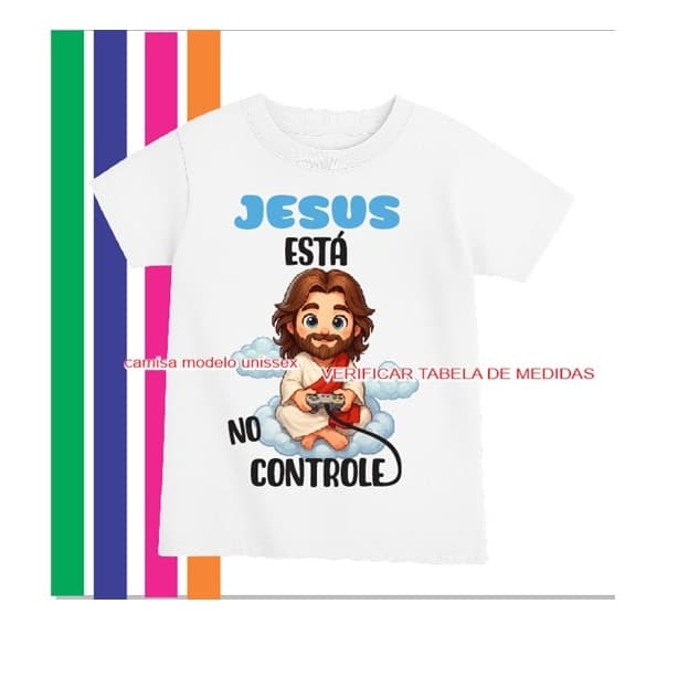 Camisa personalizada com frase Jesus está no controle