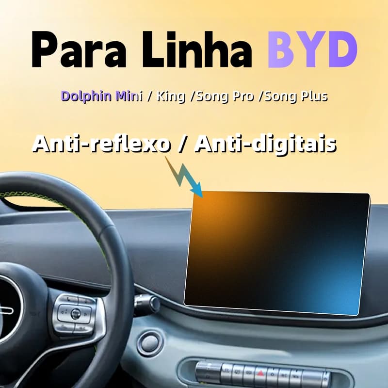 Película Anti-Reflexo e Anti-Digital BYD Dolphin Mini/King/Song Pro/Song Plus/Shark  Proteção Completa