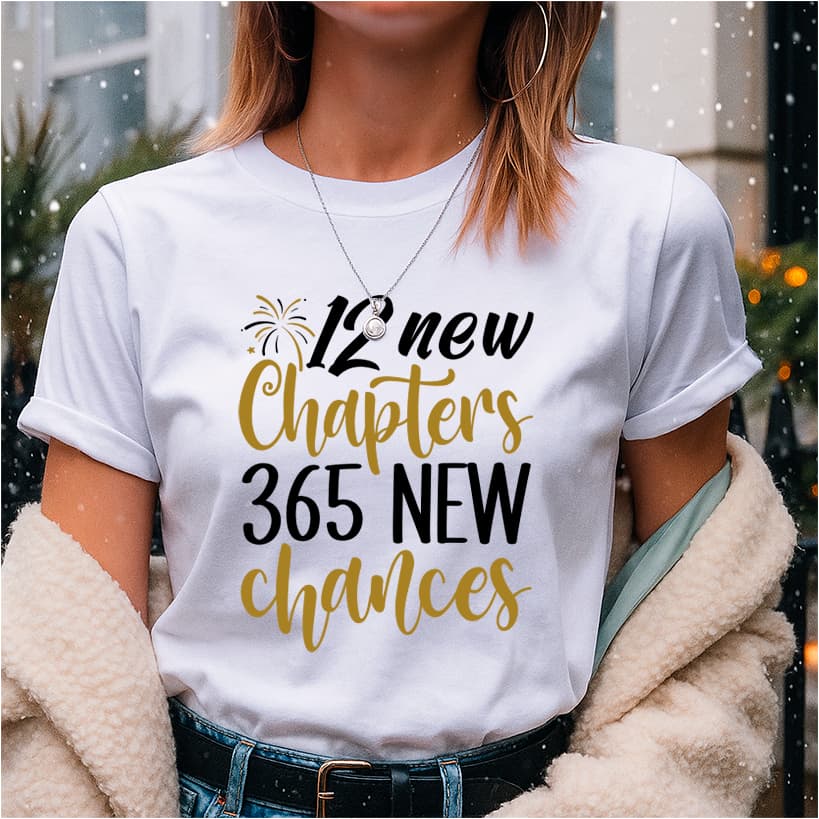 Camiseta para o Réveillon 12 New Chapters 365 New Chances V10 Para Comemoração da Virada do Ano