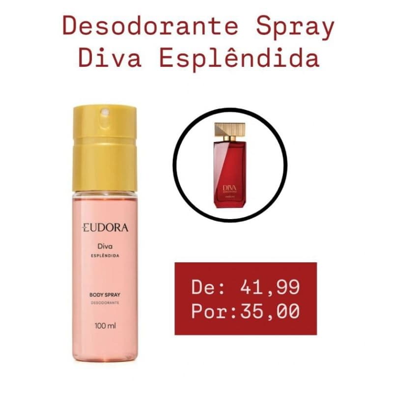 Desodorante Body Spray Eudora Diva Esplêndida 100ml.