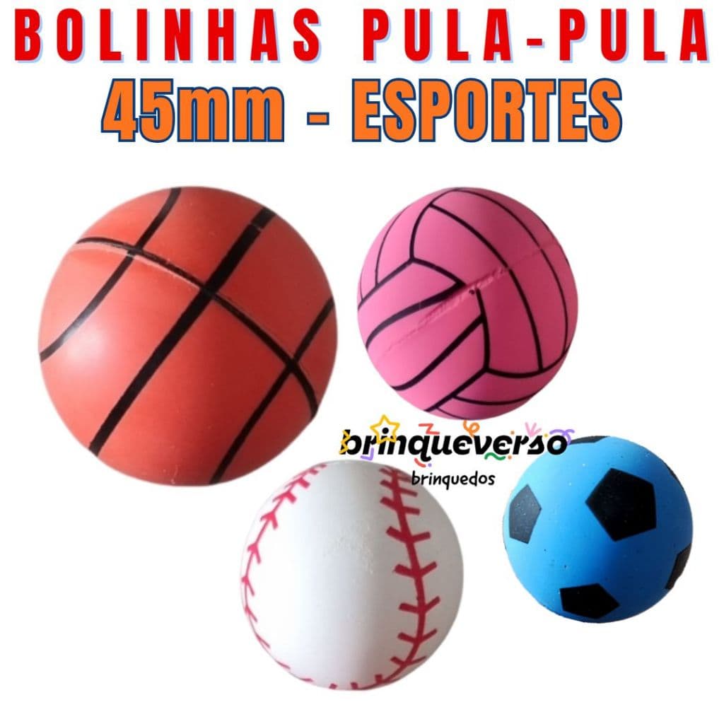 Bolinhas Pula-Pula 45mm Esportes Futebol, Vôlei, Basquete, Beisebol. Brinquedo Infantil Brinde Festa