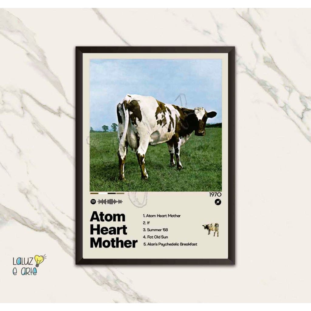 La Luz e Arte\Quadro Música\Pink Floyd\Quadro Decorativo\Spotify\Rock Progressivo\Atom Heart Mother\