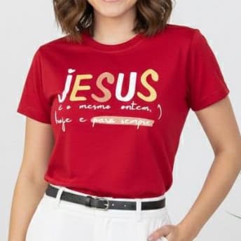 T-shirt feminina babylook algodão blusa religiosa Jesus é o mesmo ontem hoje e para sempre