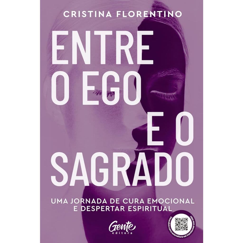 Entre o Ego e o Sagrado: Uma jornada de cura emocional e despertar espiritual