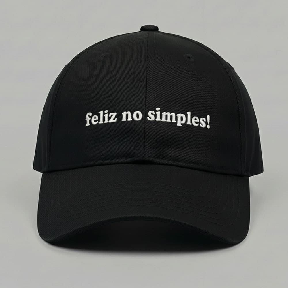 Boné Feliz No Simples Bordado Modelo Dad hat Boné Premium Unissex Meme Resenha Hashtag Musica Funk