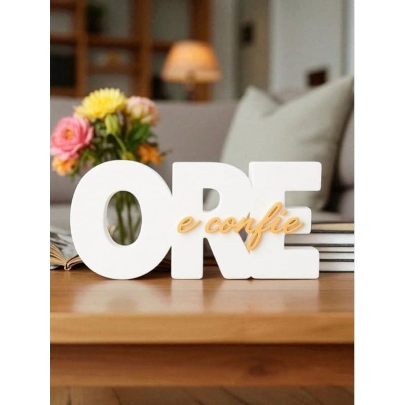 Letreiro decorativo "Ore e Confie"