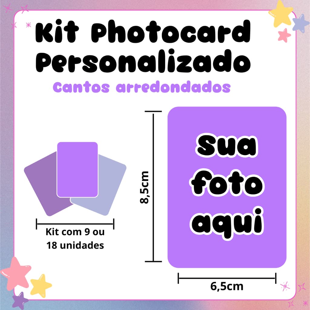 Kit Photocard Personalizado - Borda arredondada - Cards com sua foto