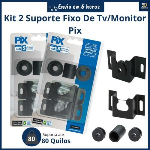 Kit 2 Suportes Tv Fixo Universal LED/LCD - PIX Plasma 10" até 85" Polegadas para Parede ou Painel