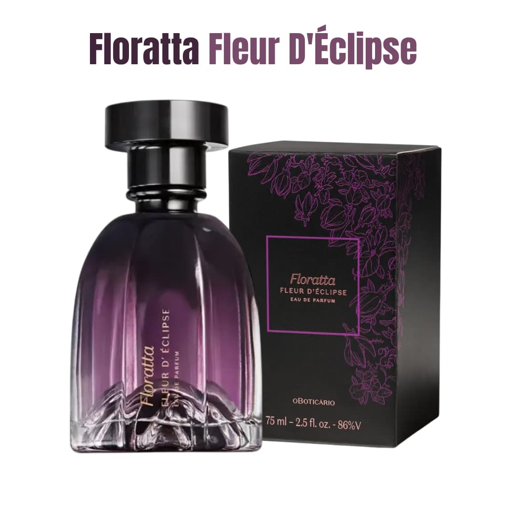 Floratta Fleur D' Éclipse Eau De Parfum O Boticário Original – Perfume Feminino 75ml Lacrado