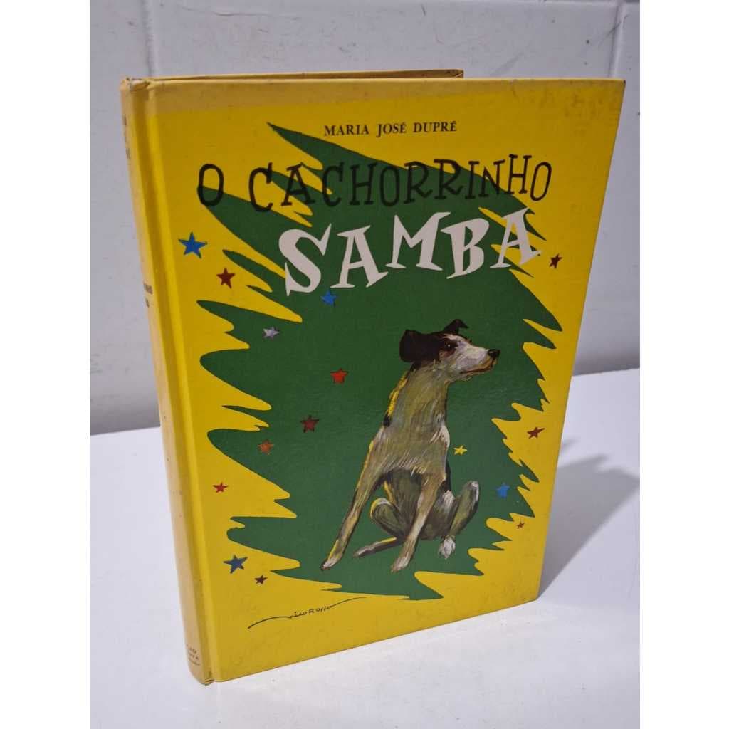 Livro O Cachorrinho Samba Maria José Dupré  Nico Rosso ilustrações Coleção Infantil Saraiva 1967