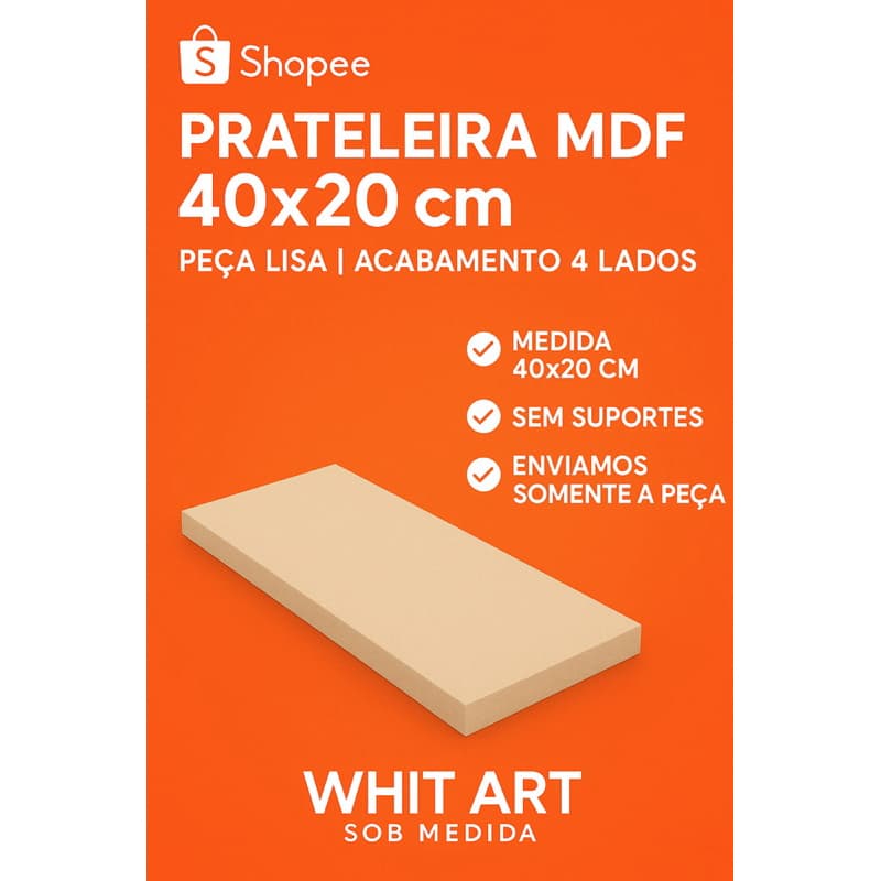 Prateleira MDF 40x20 cm – Peça Lisa | Acabamento 4 Lados