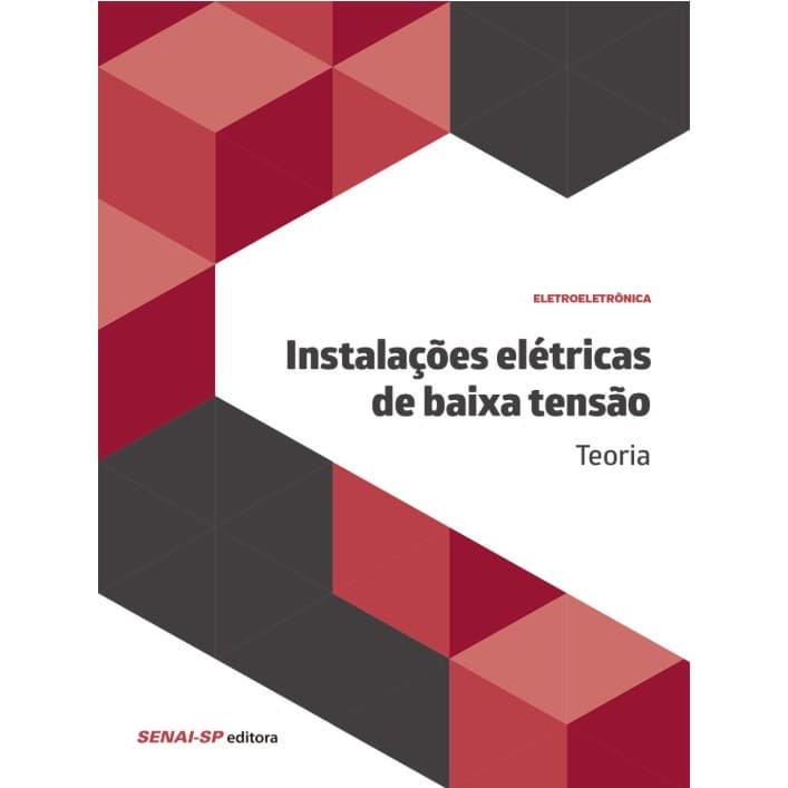 Instalações Elétricas de Baixa Tensão: Teoria Capa comum - Editora Senai-SP