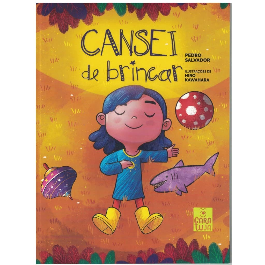 Cansei de brincar - Editora Garatuja
