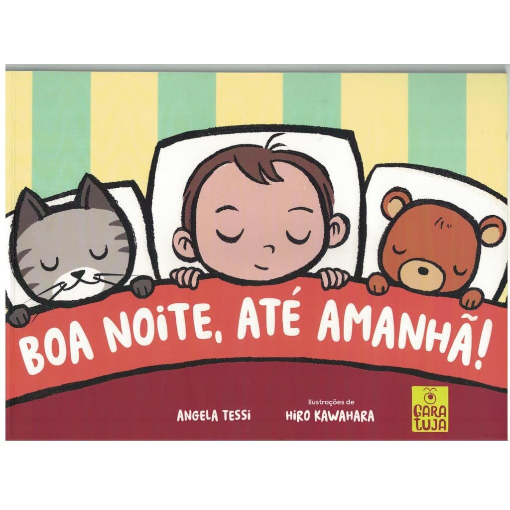 Boa noite, até amanhã! - Editora Garatuja