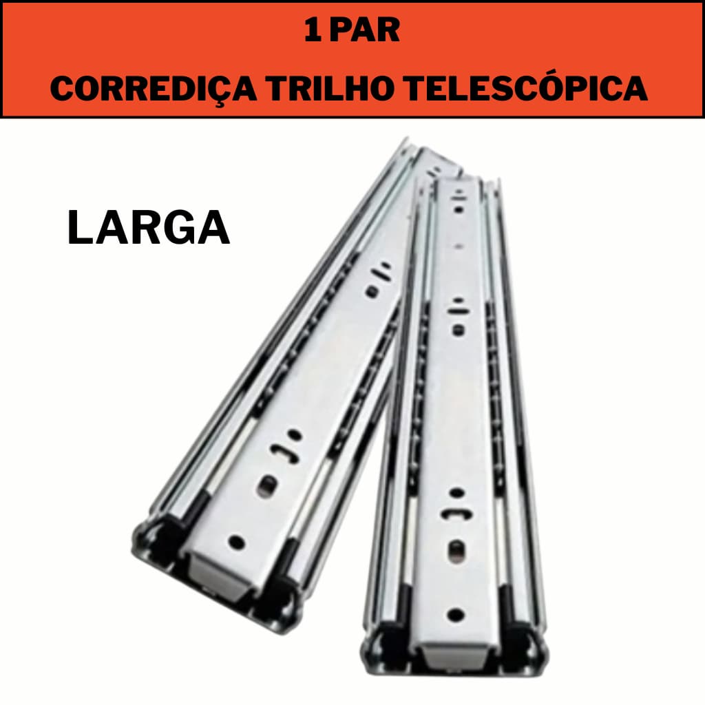 1 Par Corrediça Trilho Telescópica Larga (LARGA REFORCADA) TODOS OS TAMANHOS para Gavetas e Móveis