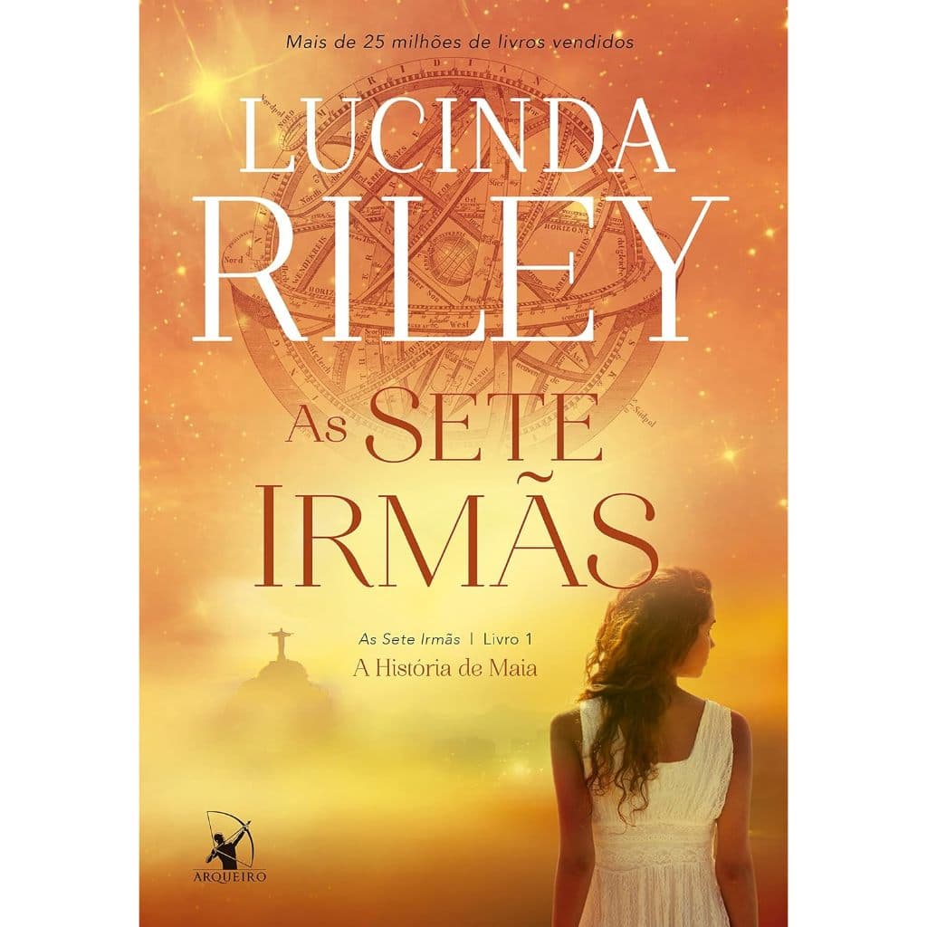 As sete irmãs (As Sete Irmãs – Livro 1): A história de Maia - Lucinda Riley Desapego