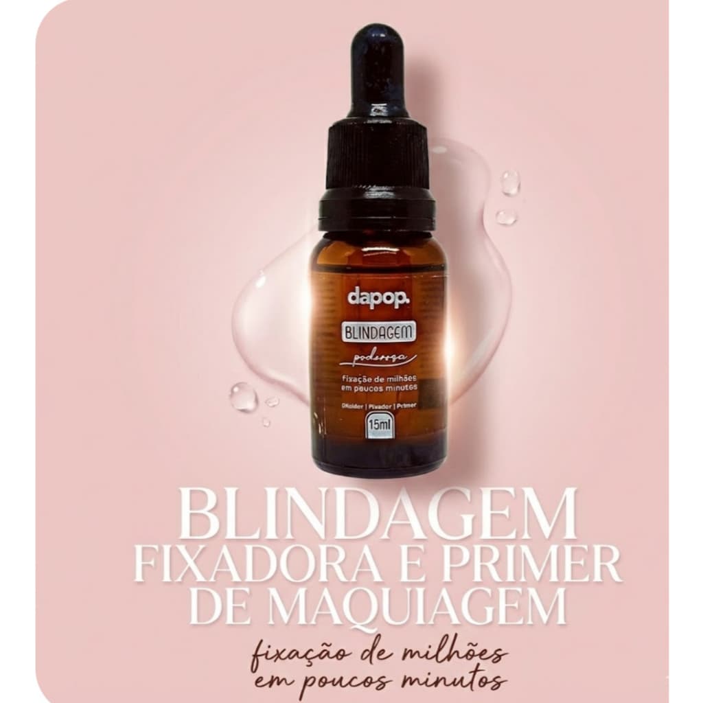 Blindagem Poderosa Facial Alta Fixação Pré Maquiagem 3 em 1 Dapop 15ml Diluidor Fixador e Primer - Dapop blindagem