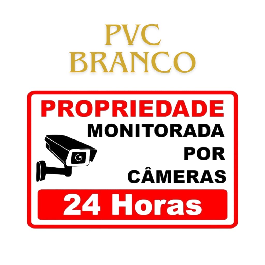 Placa Sinalização Propriedade Monitorada Por Câmeras 24 Horas