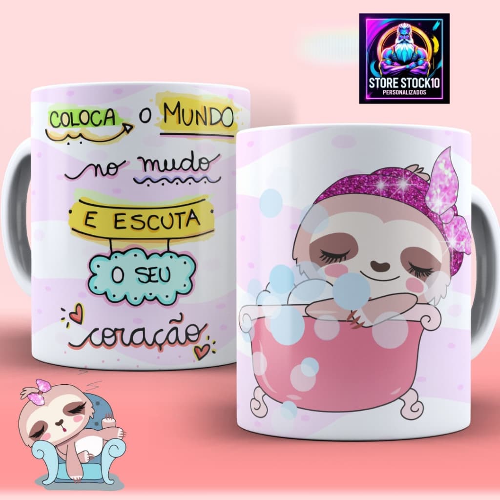 Caneca De Porcelana 325ml Preguiça Motivacional Frase Coloca o Mundo No Mudo e Escuta o Seu Coração