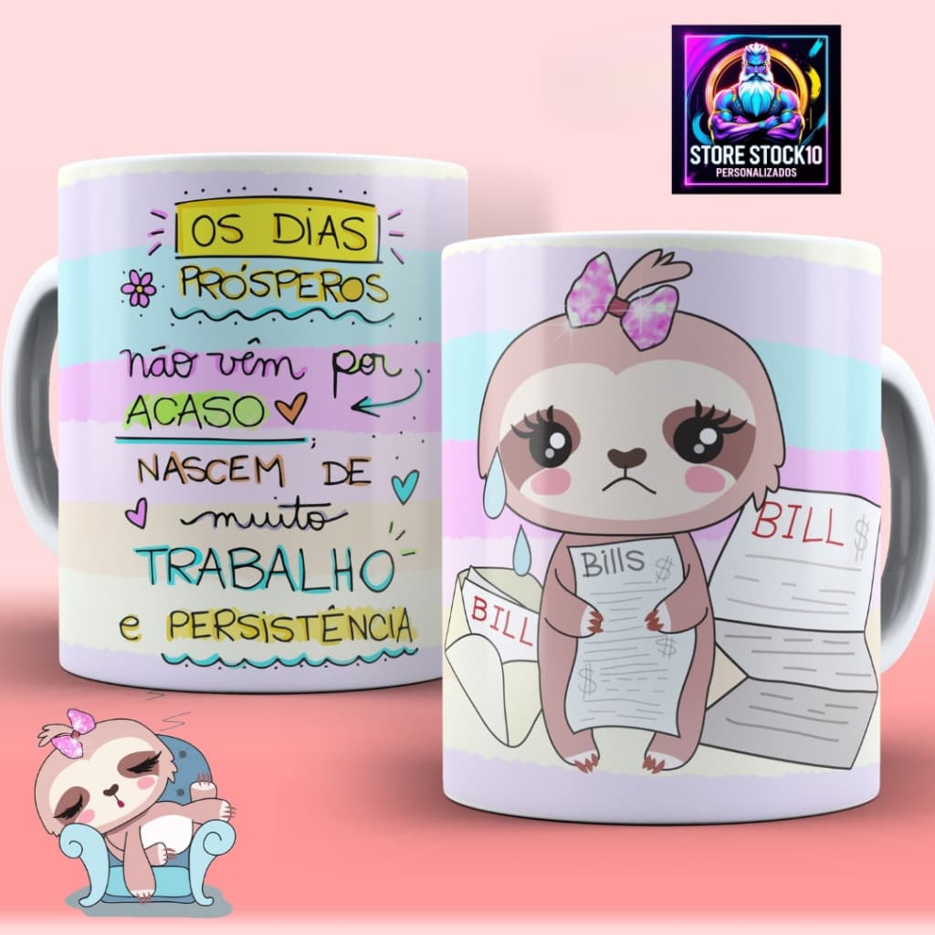 Caneca De Porcelana 325ml Preguiça Motivacional Frase Os Dias Prósperos Não Vem Por Acaso