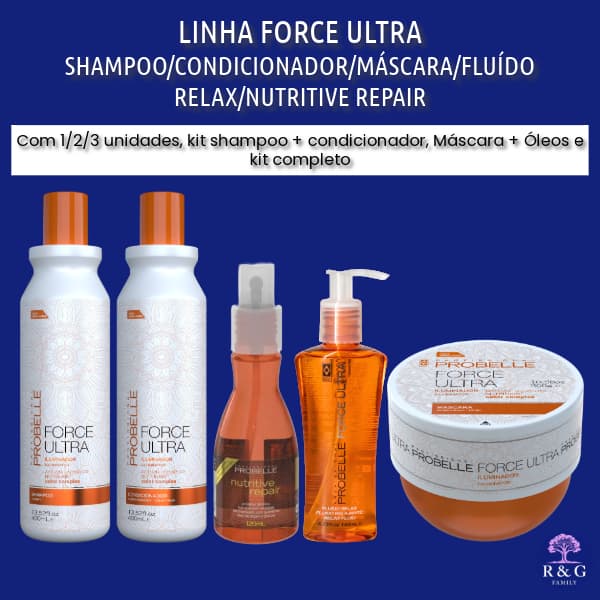 LINHA FORCE ULTRA PROBELLE(1 E 2 UN) - (SHAMPOO/CONDICIONADOR/MÁSCARA/FLUIDO RELAX/NUTRITIVE REPAIR)