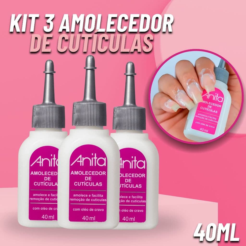 Kit 3 Amolecedor Cutículas Anita Creme Removedor Hidrantante Base Tratamento 40ml