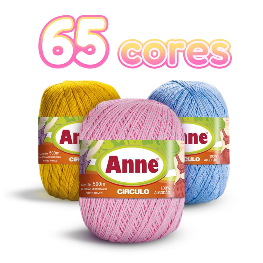 Fio Linha Anne 500m Diferentes 150g - Círculo - Croche/Trico/Bordado - Envio em 24 horas - Pronta entrega