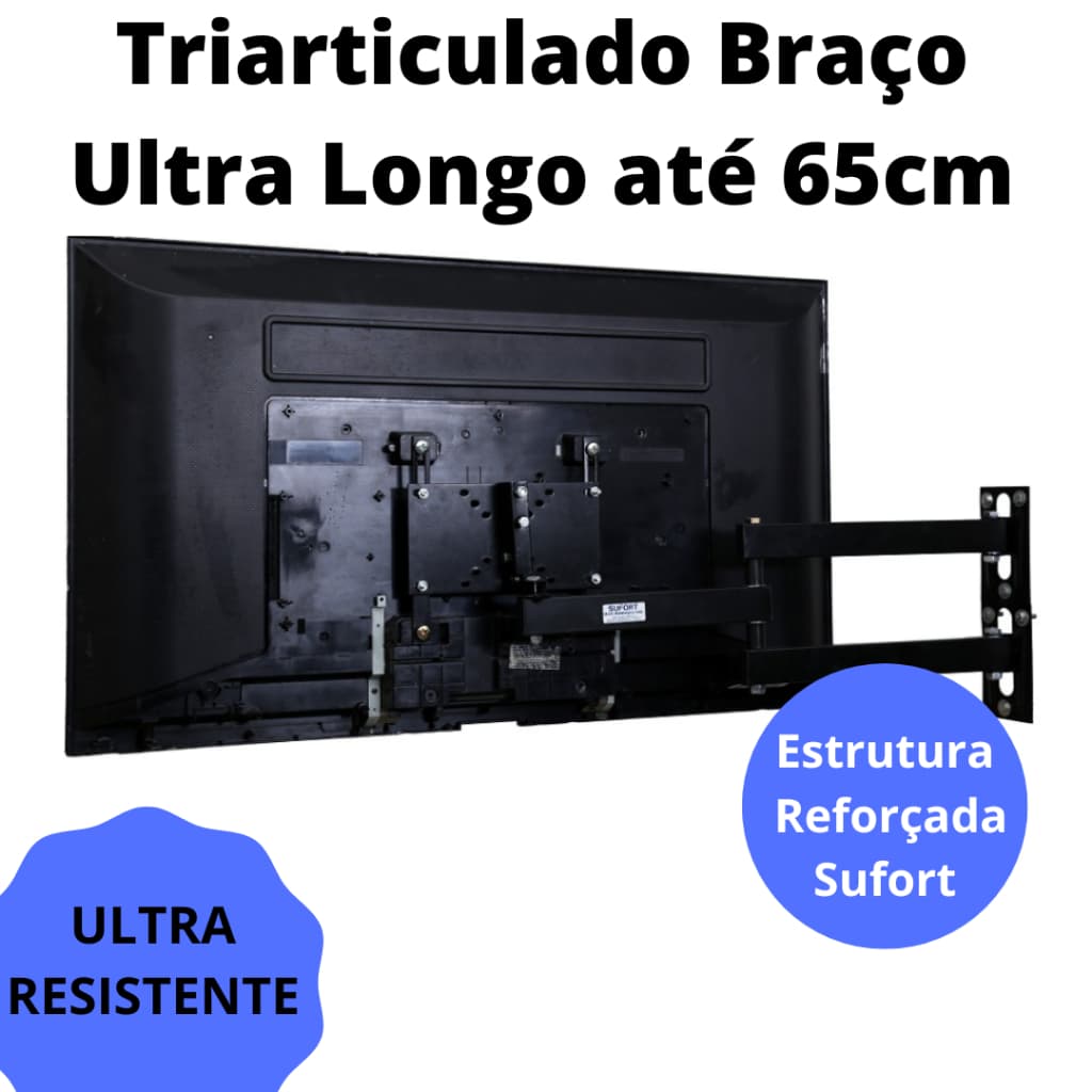 Suporte TV Parede Tri Articulado - Braço Longo 65cm, TV ATÉ 70POLEGADAS SUFORT