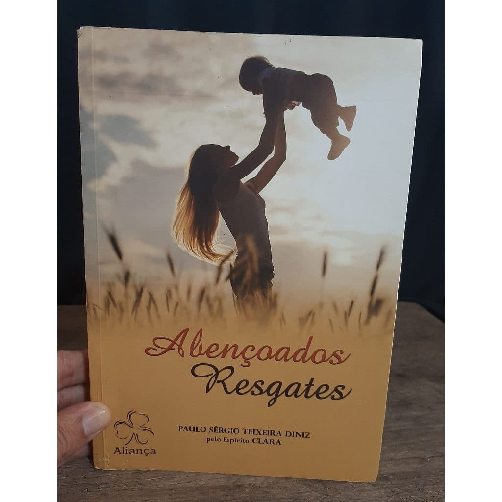 Livro Abencoados Resgates - Paulo Sergio Teixeira Diniz - Aliança