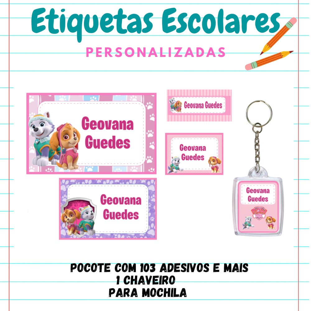 KIT ESCOLAR ETIQUETA PERSONALIZADA SKYE -KIT 103 etiquetas 1 chaveiro identificador de mochila/KIT ETIQUETA ESCOLAR