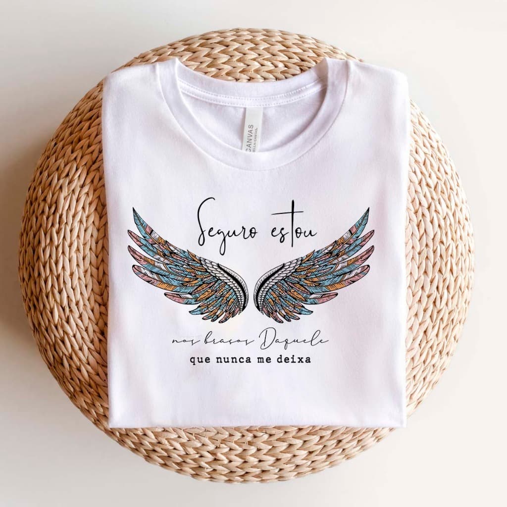 Camiseta Cristã I Seguro Estou nos Braços Daquele que Nunca Me Deixa | Moda Gospel Religiosa frase abençoada I Unissex I