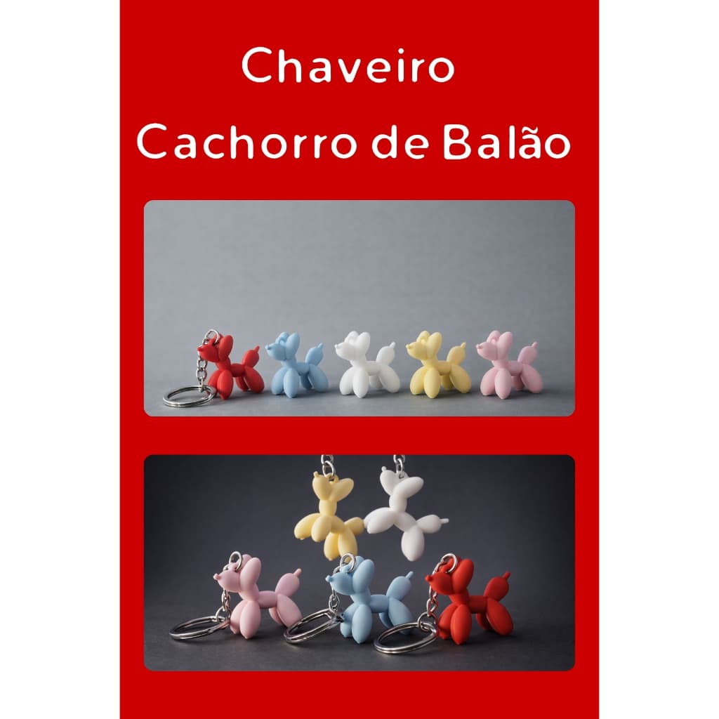 [O MAIS BARATO+ENVIO RÁPIDO!]  Chaveiro Cachorro de Balão - VÁRIAS CORES - 3D